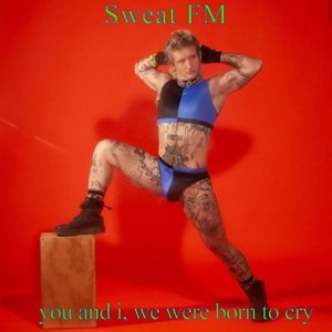 you and i, we were born to cry