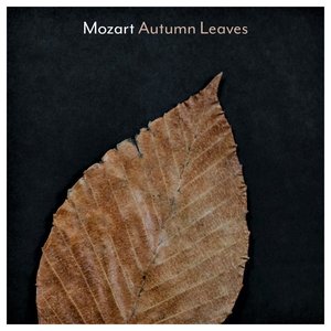Mozart: Autumn Leaves