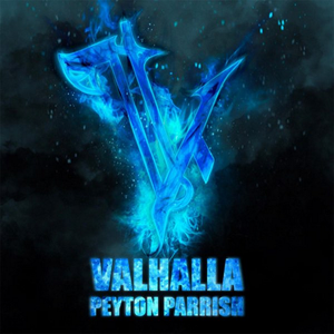 Peyton Parrish - Valhalla - Single - Zortam Music