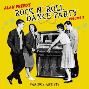 Alan Freed's Rock N' Roll Dance Party, Volume 3
