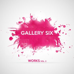 Gallery Six Works, Vol. 2