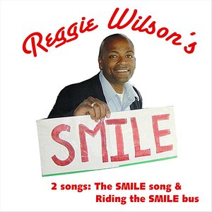 Smile with Reggie Wilson