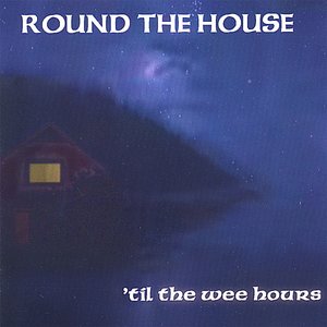 'til the wee hours