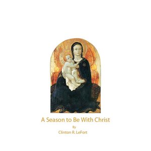 A Season to Be With Christ