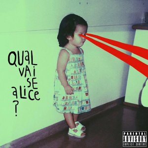 Qual Vai Se Alice? [Explicit]