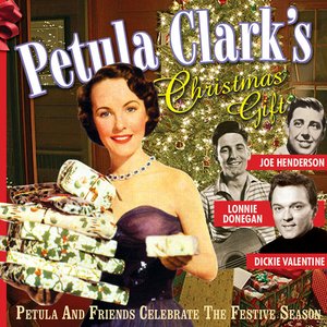 Petula Clark's Christmas Gift (Petula And Friends Celebrate The Festive Season)