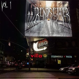 ##Trendsetter Vol. 1