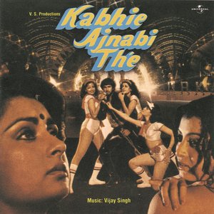 Kabhie Ajnabi The