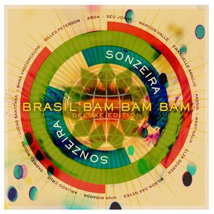 Brasil Bam Bam Bam (Gilles Peterson Presents Sonzeira)