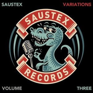 The Saustex Variations Volume Three