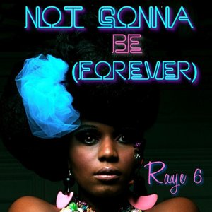 Not Gonna Be (Forever) - Single