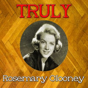 Truly Rosemary Clooney