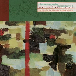 Galina Ustvolskaya: Piano Concerto, Symphony No. 1