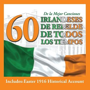60 de la Mejor Canciones Irlandeses de Rebelde De Todos los Tiempos
