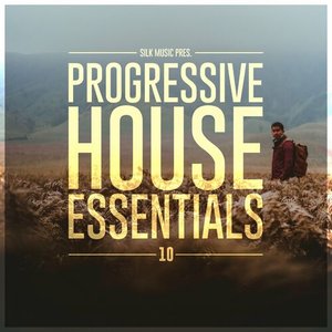 Silk Music Pres. Progressive House Essentials