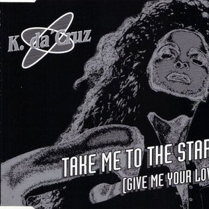Take Me To The Stars (Give Me Your Love)