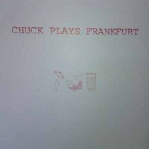 Chuck Plays Frankfurt