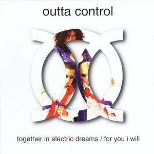 Together In Electric Dreams / for You I Will