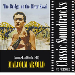 The Bridge on the River Kwai (1957 Film Score)