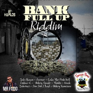 Bank Full Up Riddim