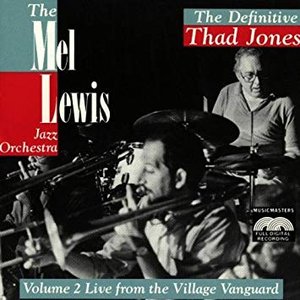 The Mel Lewis Jazz Orchestra: The Definitive Thad Jones, Vol. 2