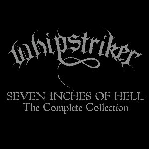 Seven Inches of Hell - The Complete Collection