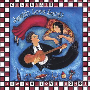 Celebrate Jewish Love Songs