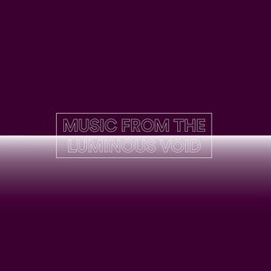 Music from the Luminous Void