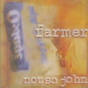 Farmer Not So John