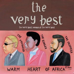 Warm Heart of Africa: The Very Best Remixes of The Very Best