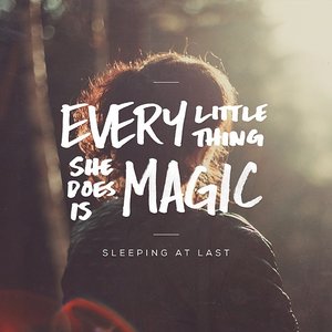 Every Little Thing She Does Is Magic