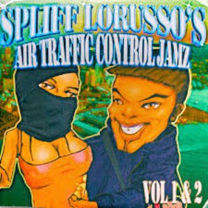 SPLIFF LORUSSO'S AIR TRAFFIC CONTROL JAMZ, VOL. 1 & 2