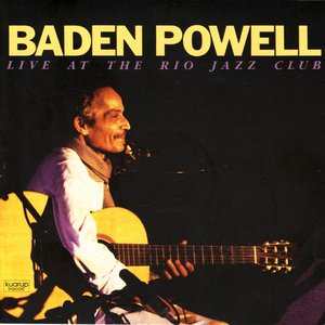 Baden Powell at the Rio Jazz Club (Live)