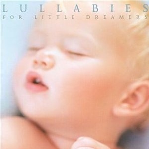 Lullabies for Little Dreamers