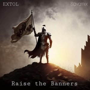 Raise The Banners