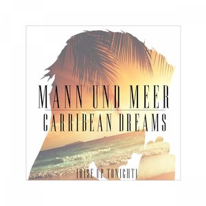 Carribean Dreams (Rise Up Tonight)