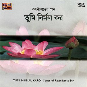 TUMI NIRMAL KARO-SONGS OF RAJANIKANTA SE