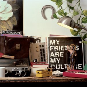 Imagen de 'My Friends Are My Culture'