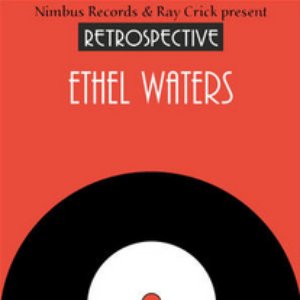 A Retrospective Ethel Waters