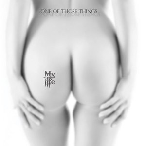 One Of Those Things