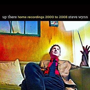 Up There: Home Recordings 2000 to 2008