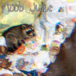 Moob Juice [Explicit]