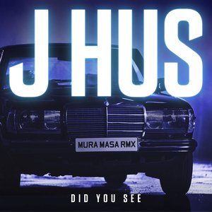 Did You See (Mura Masa Remix) [Explicit]