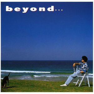 beyond…