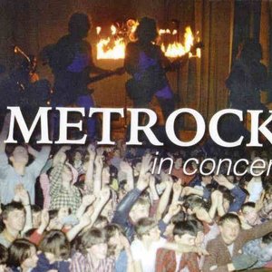 Metrock In Concert