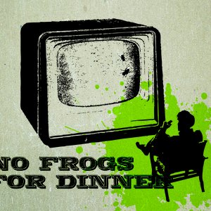 Bild für 'No Frogs For Dinner'