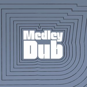 Medley Dub (Expanded Version)