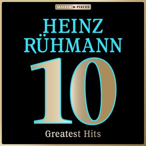 Masterpieces Presents Heinz Rühmann: 10 Greatest Hits