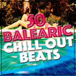 50 Balearic Chill out Beats