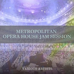 Metropolitan Opera House Jam Session